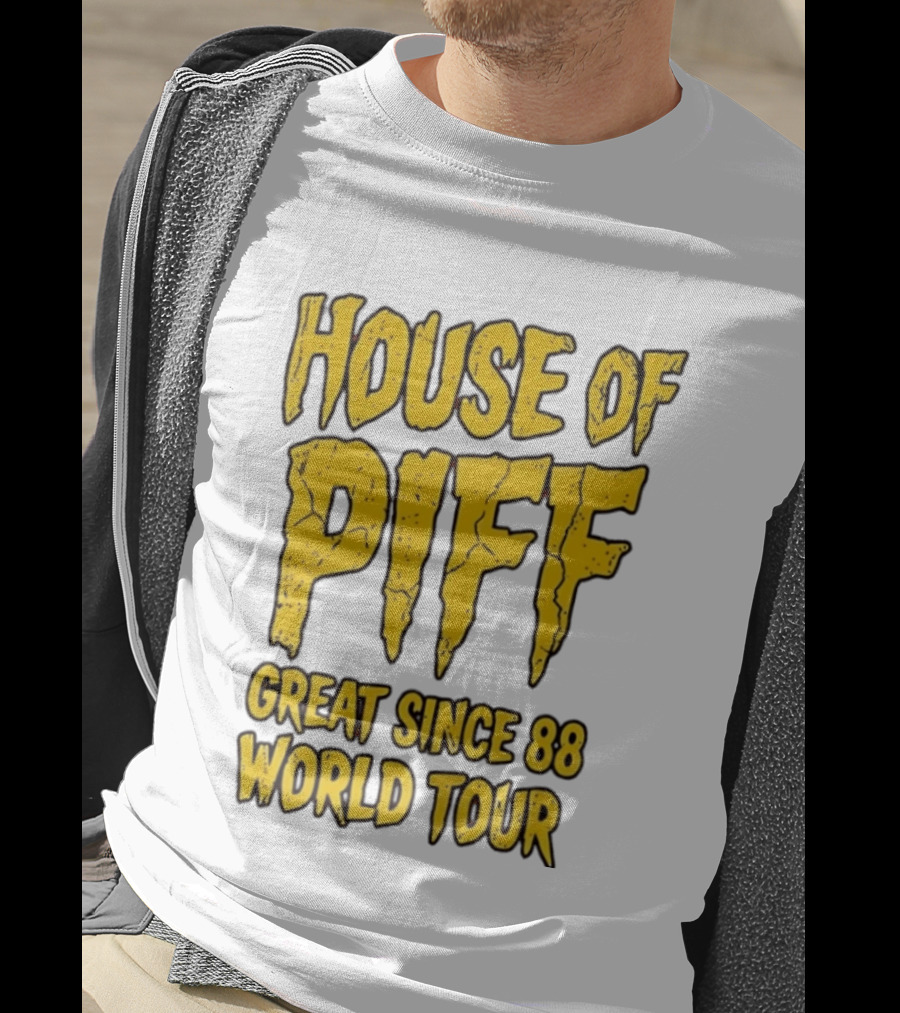 House Of PIFF Great Since 88 World Tour T-Shirt