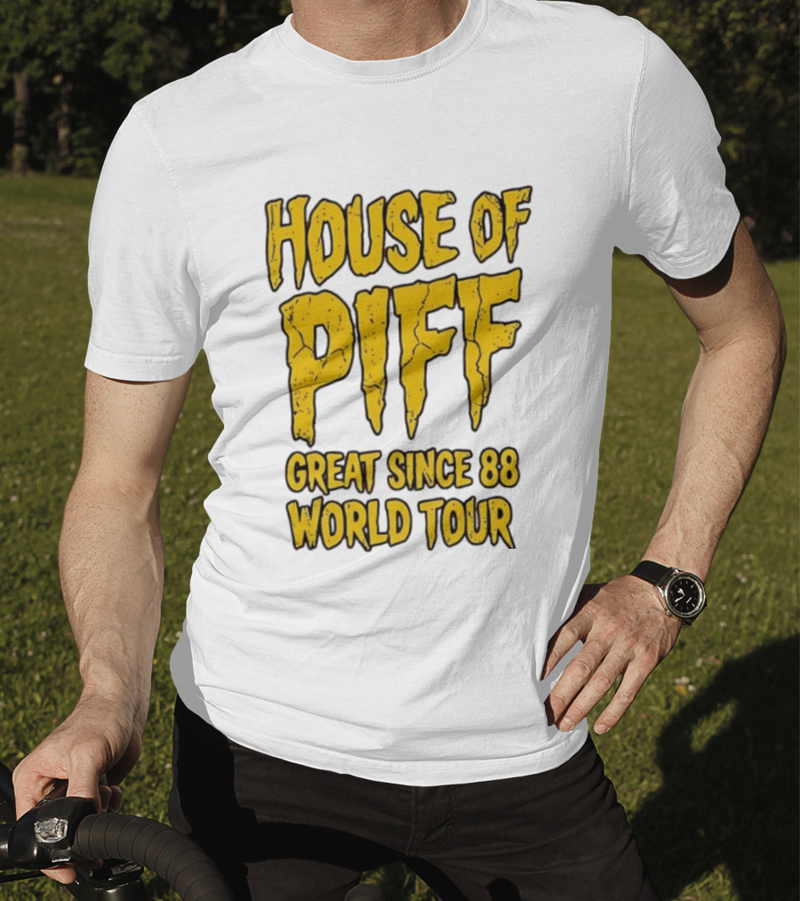 House Of PIFF Great Since 88 World Tour T-Shirt