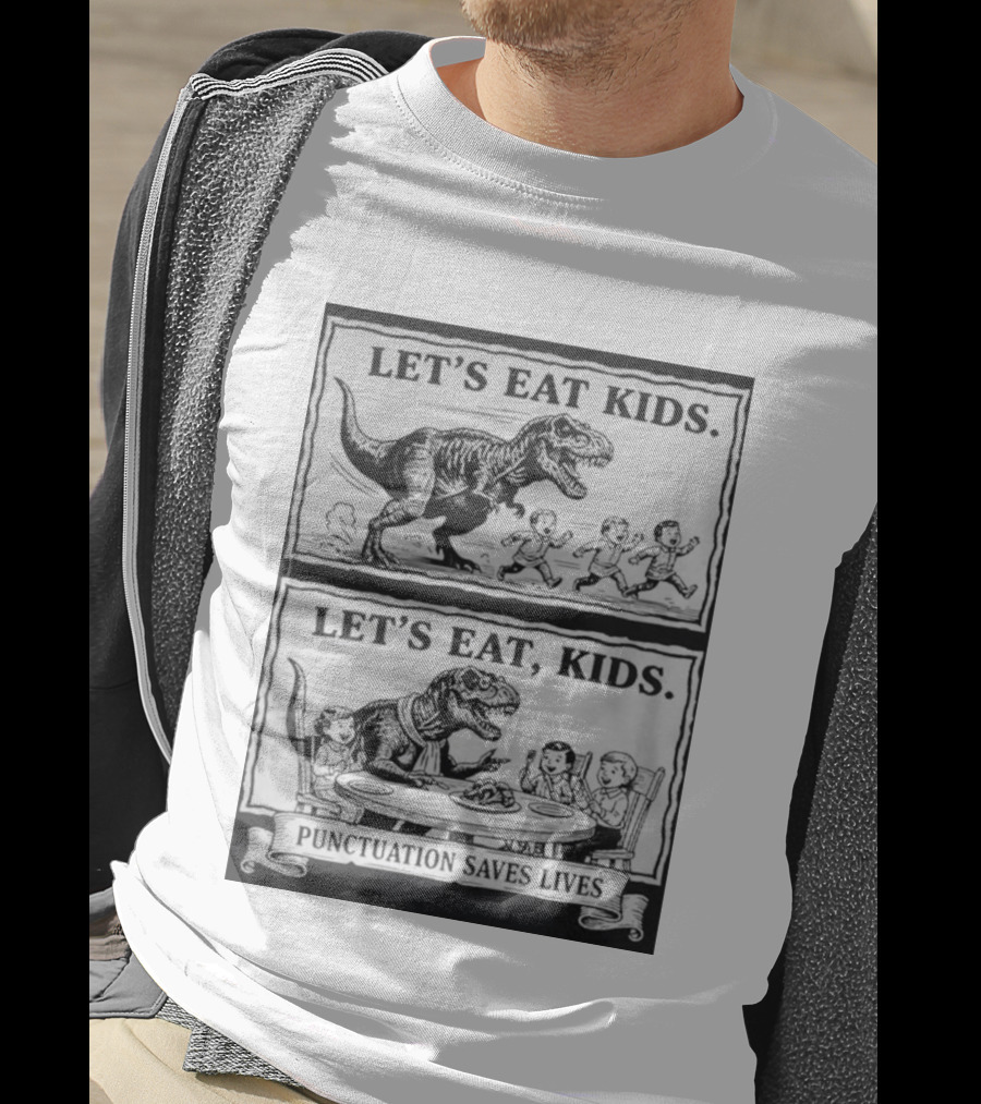 Let's Eat Kids Punctuation Saves Lives Dinosaur Humor T-Shirt