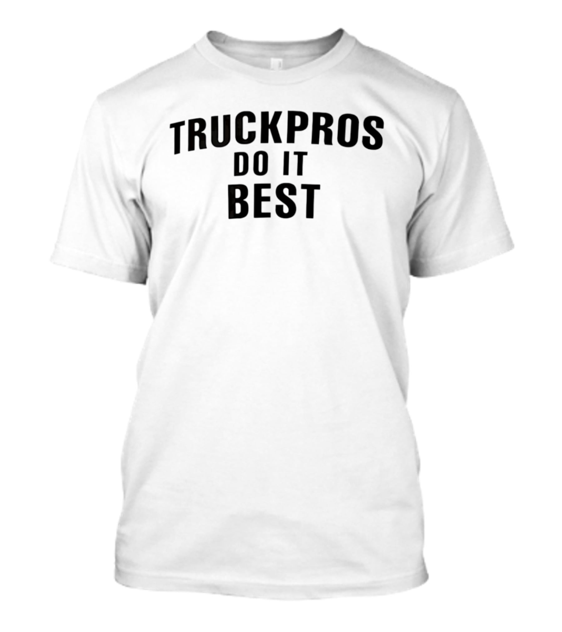 Truckpros Do It Best T-Shirt