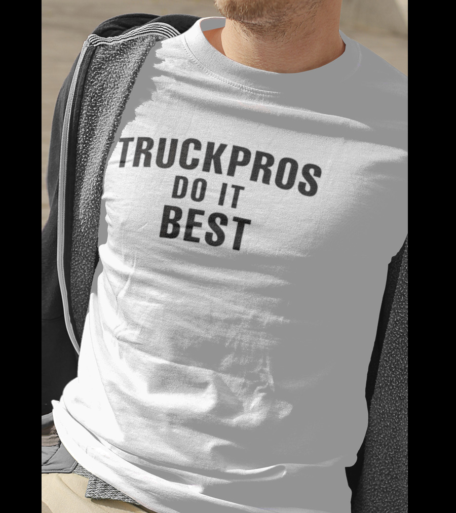 Truckpros Do It Best T-Shirt