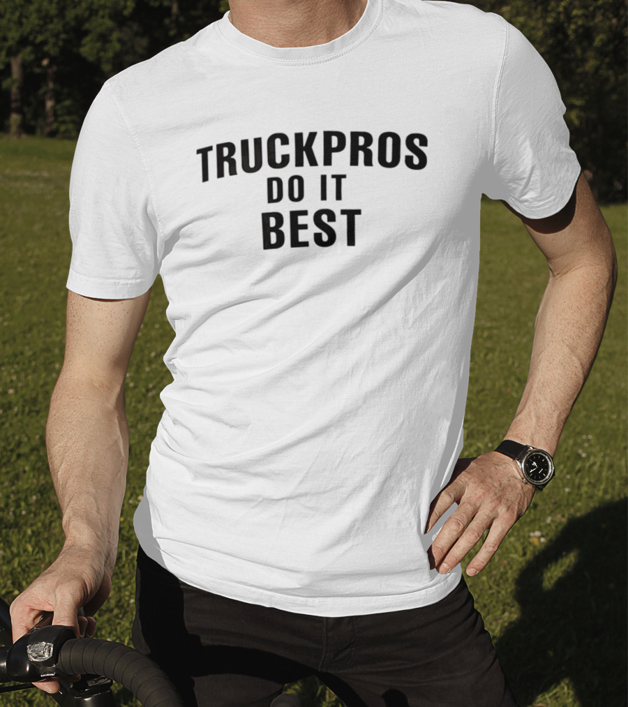 Truckpros Do It Best T-Shirt