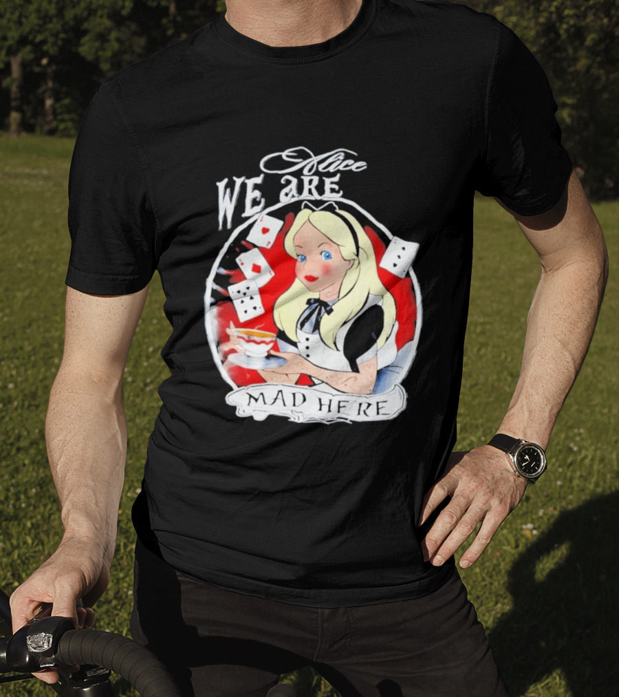 Alice We Are Mad Here Playing Cards Tea Party T-Shirt