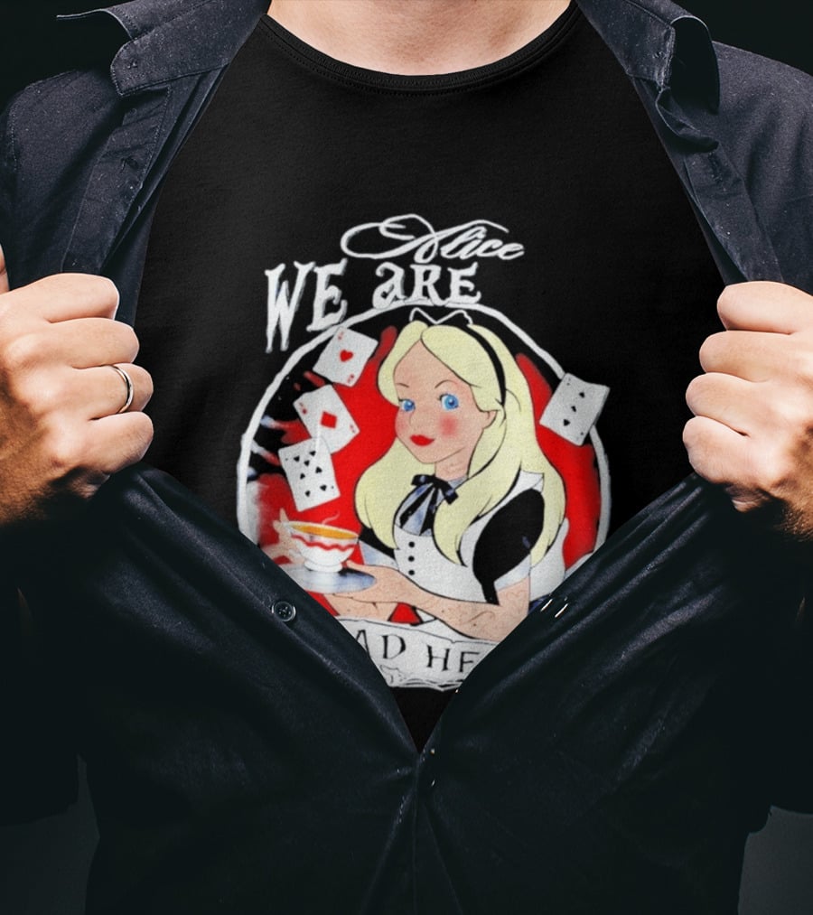 Alice We Are Mad Here Playing Cards Tea Party T-Shirt