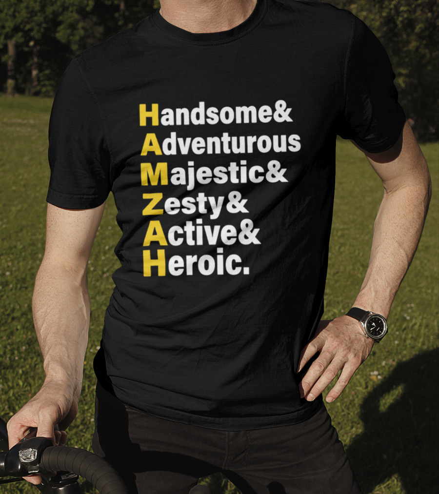 HAMZAH Handsome Adventurous Majestic Zesty Active Heroic T-Shirt