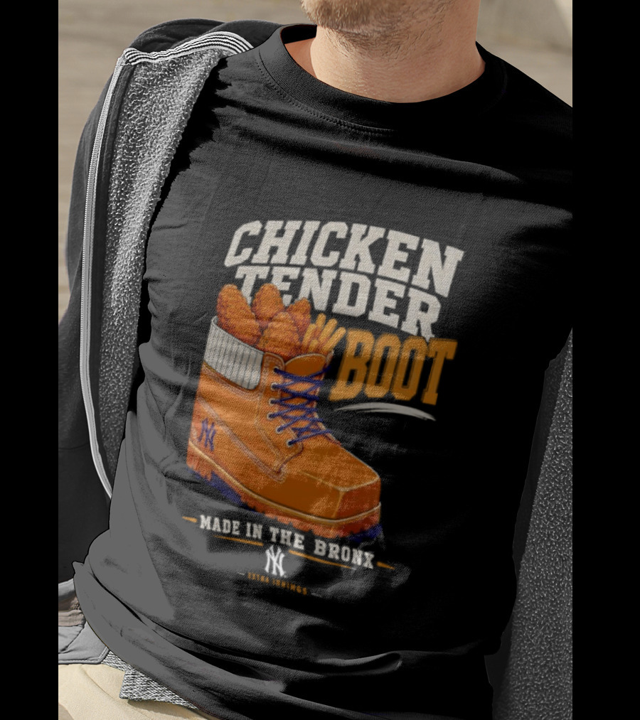 Chicken Tender Boot Made In The Bronx Yankees T-Shirt