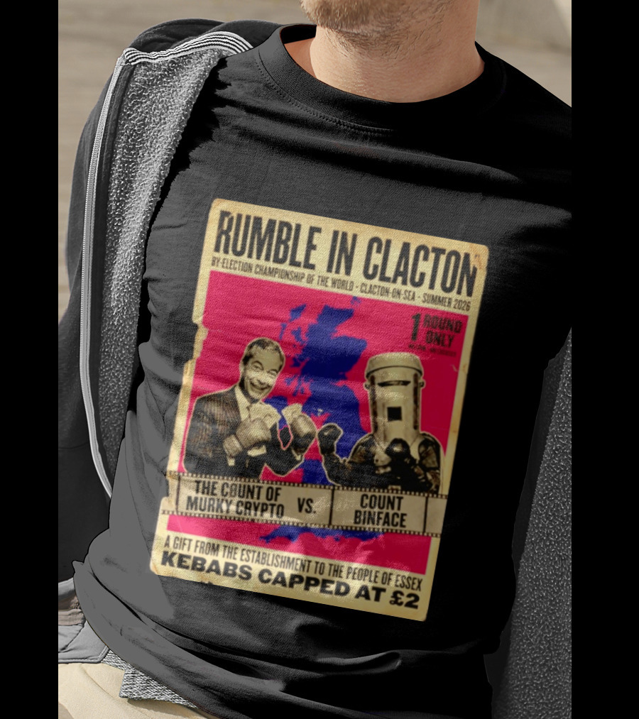 Rumble In Clacton By Election Championship Count Of Murky Crypto Vs Count Binface Summer 2026 T-Shirt
