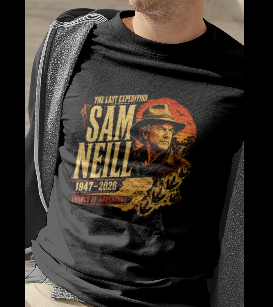 Sam Neill The Last Expedition 1947 2026 Legacy Of Adventure Journey T-Shirt