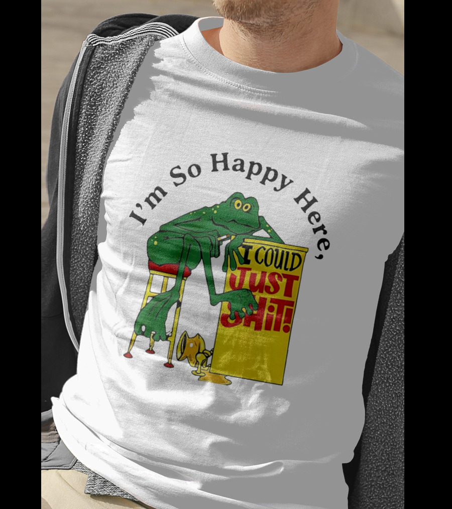 I'm So Happy Here I Could Just Shit Frog T-Shirt