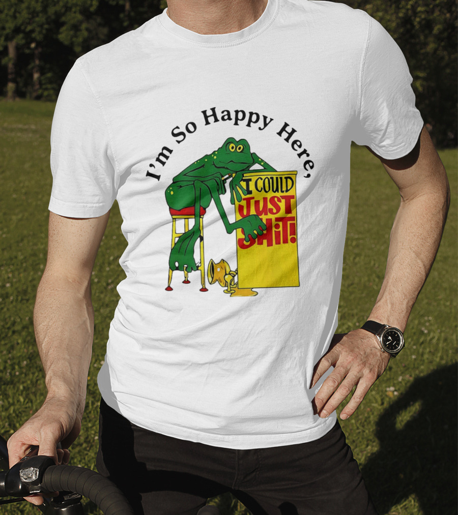 I'm So Happy Here I Could Just Shit Frog T-Shirt