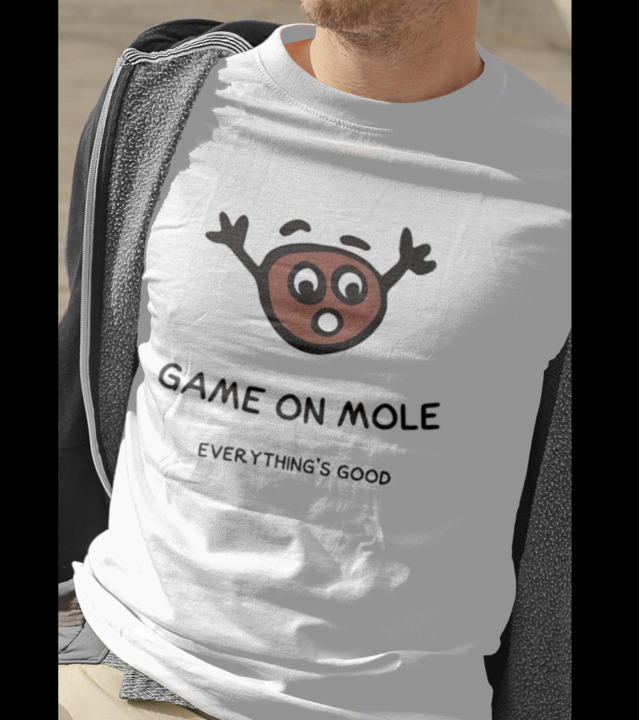 Game On Mole Everything's Good Cartoon Face T-Shirt