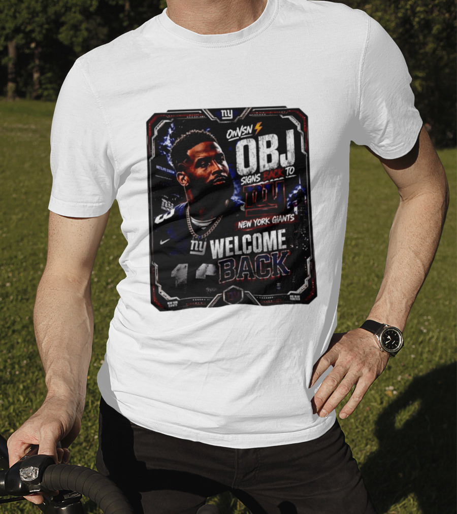 Odell Beckham Jr Welcome Back To New York Giants Signs Back To NY Giants T-Shirt