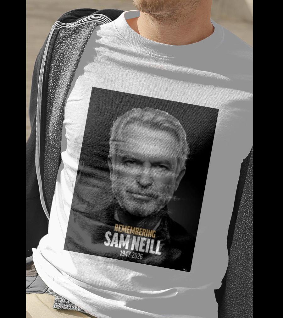 Remembering Sam Neill 1947 2026 Commemorative T-Shirt