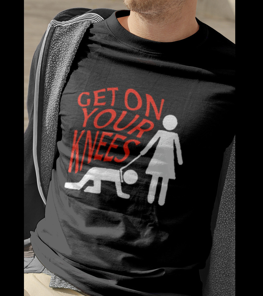 Get On Your Knees Text With Stick Figure T-Shirt
