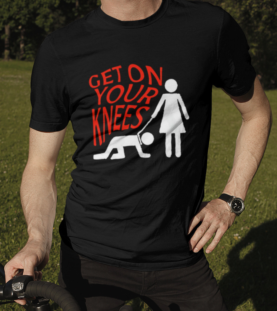 Get On Your Knees Text With Stick Figure T-Shirt