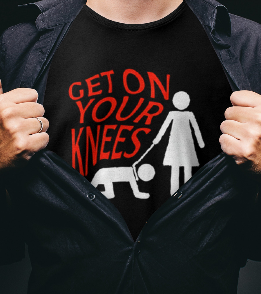 Get On Your Knees Text With Stick Figure T-Shirt