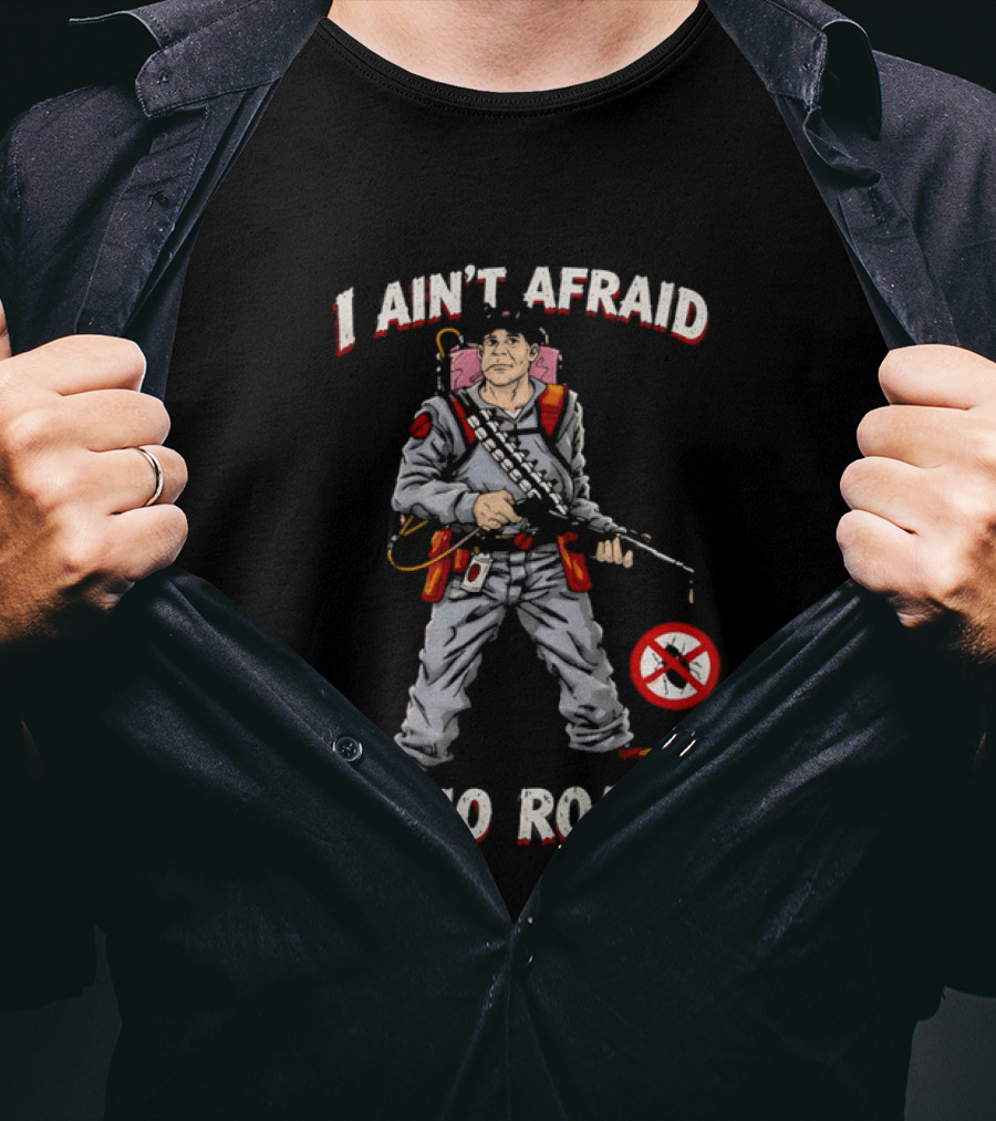 Ghostbusters I Ain't Afraid Of No Roach Ghost Hunter With Spray Pack T-Shirt