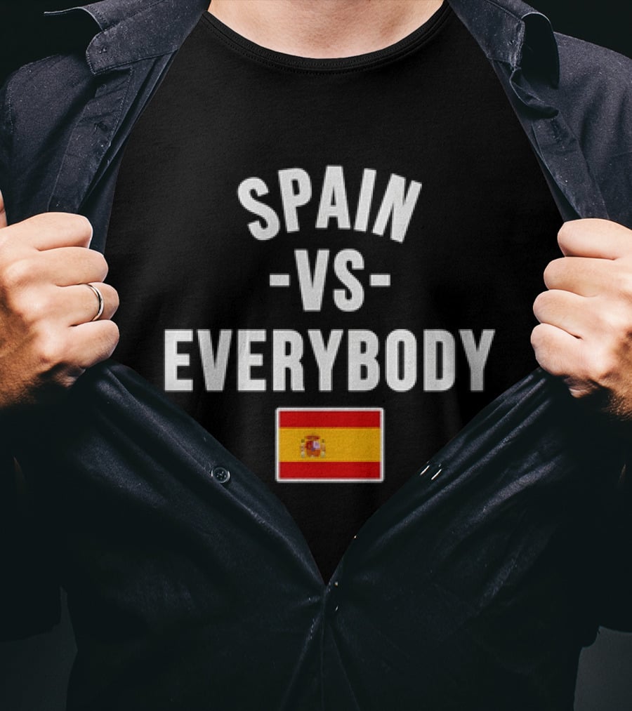 Spain Vs Everybody 2026 World Cup Spanish Flag T-Shirt