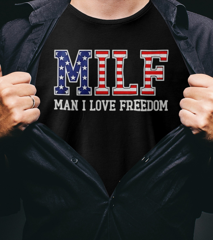 MILF Man I Love Freedom USA Flag Stars Stripes T-Shirt