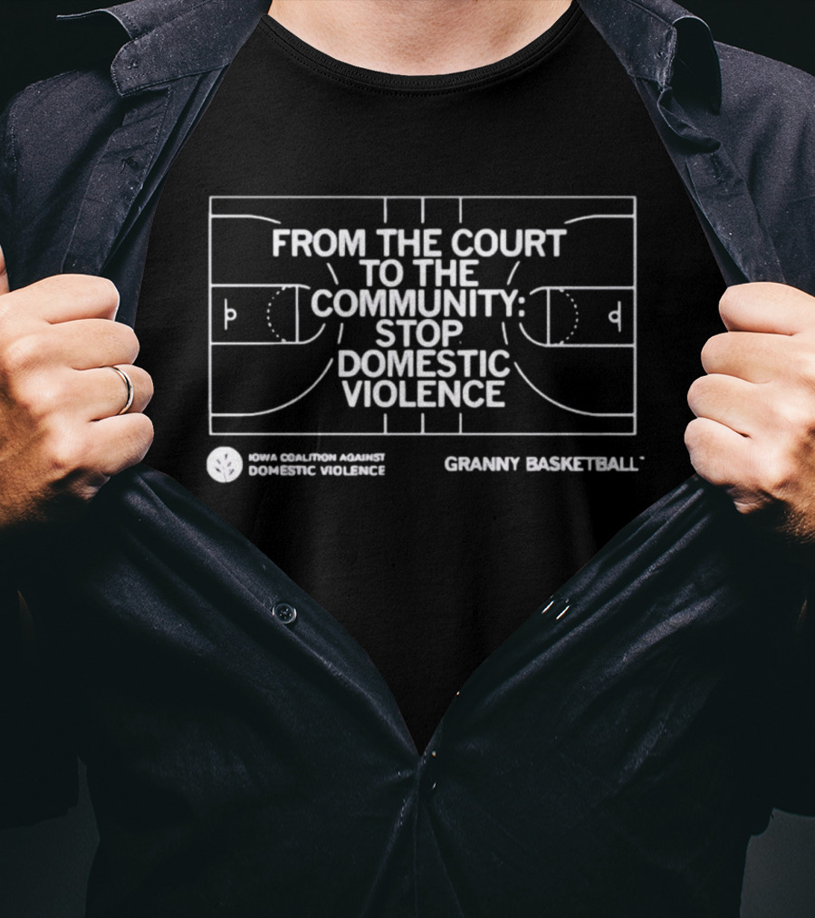 Iowa Coalition Against Domestic Violence From The Court To The Community Stop Domestic Violence Granny Basketball T-Shirt