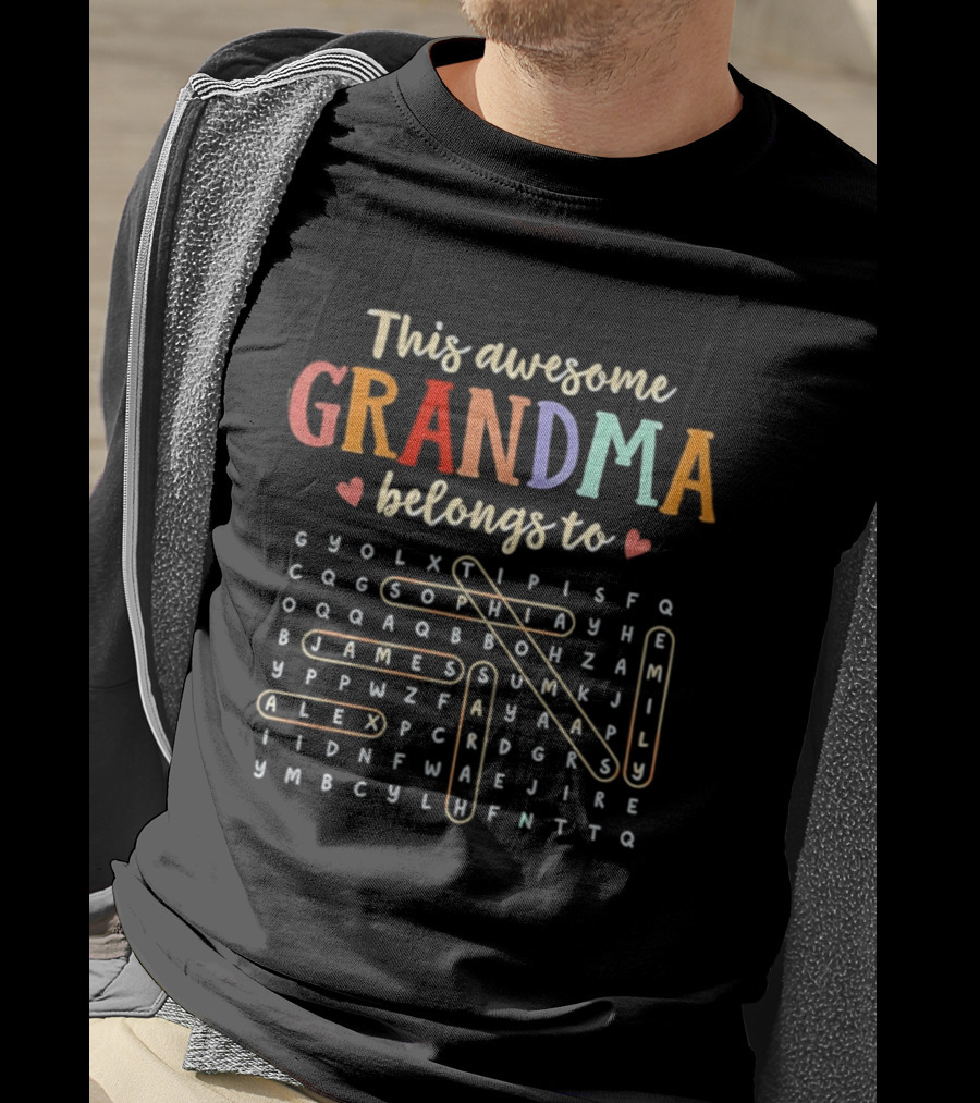 This Awesome Grandma Belongs To Emily Sophia Thomas James Sarah Alex Word Search T-Shirt