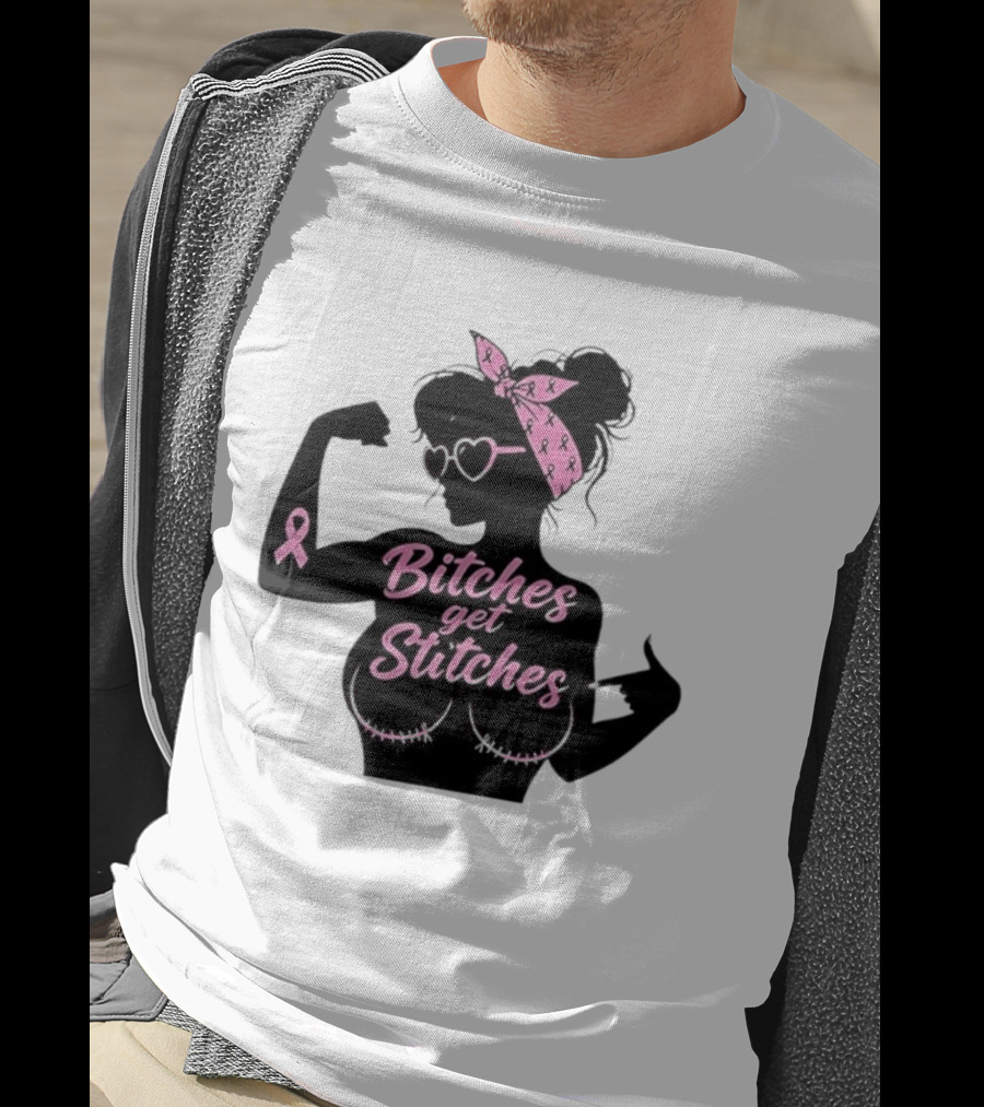 Empowering Women Warrior Bitches Get Stitches Breast Cancer Awareness Survivor T-Shirt