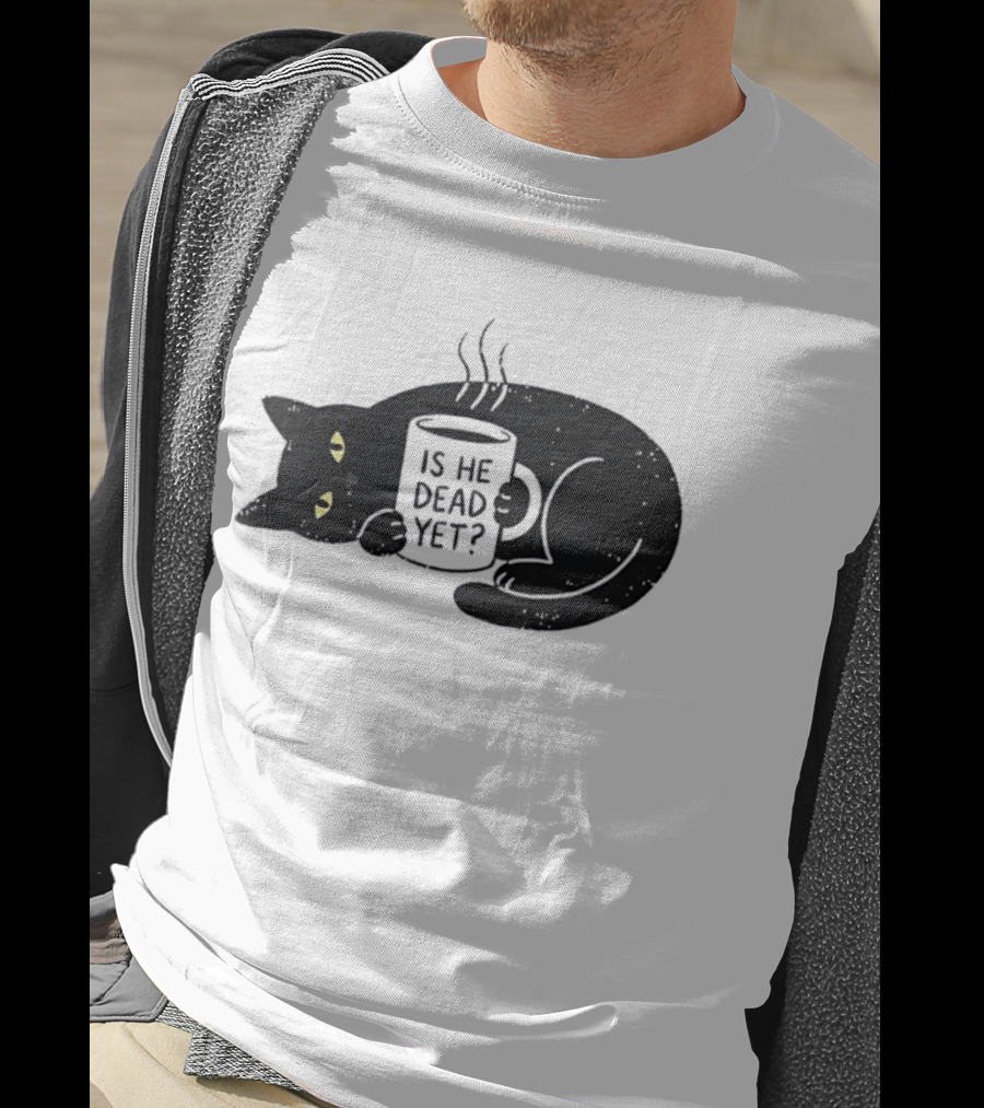 Black Cat Is He Dead Yet Coffee T-Shirt