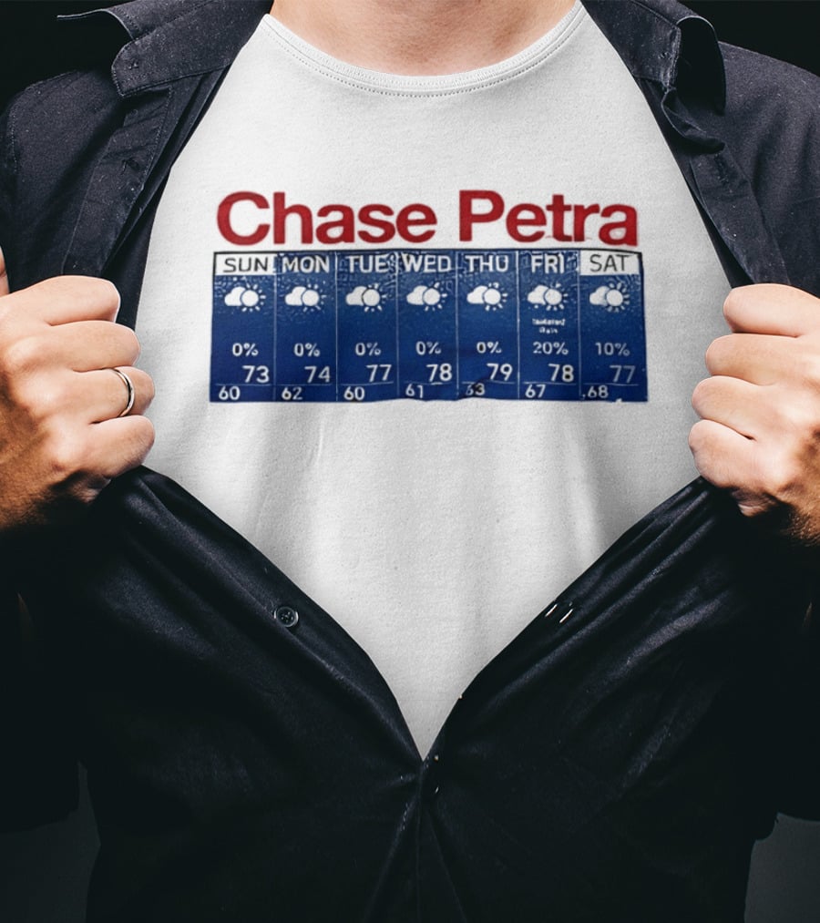 Chase Petra Weekly Weather Forecast Sun Sat With Temperatures And Cloud T-Shirt