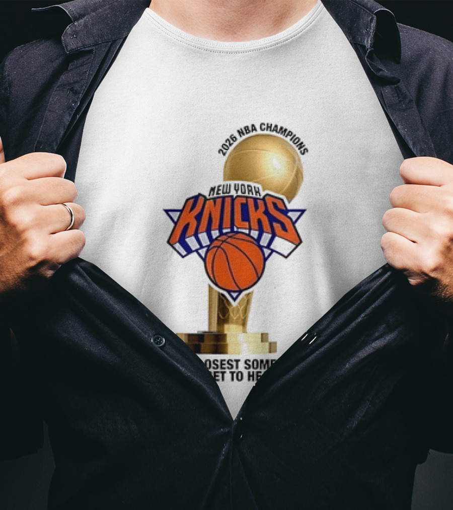 New York Knicks NBA Champions Larry O'Brien Trophy Closest To Heaven T-Shirt
