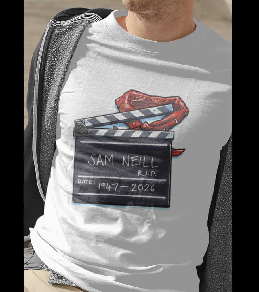 Sam Neill Rip 1947 2026 Clapboard Rest In Peace Legend T-Shirt