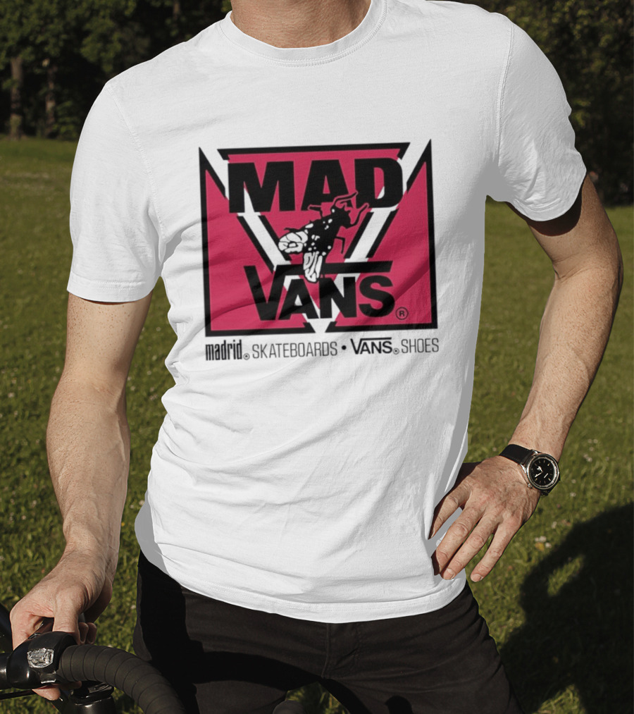 MAD Vans Madrid Skateboards Vans Shoes T-Shirt
