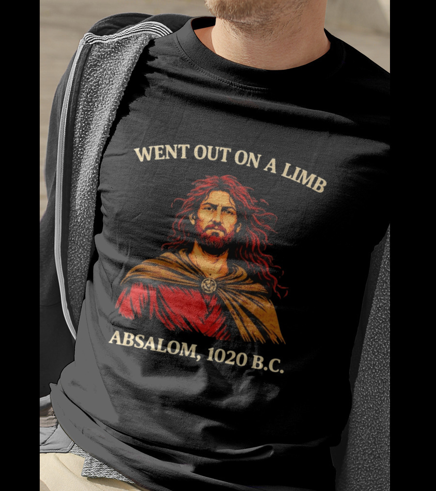 Went Out On A Limb Absalom 1020 B.C. T-Shirt