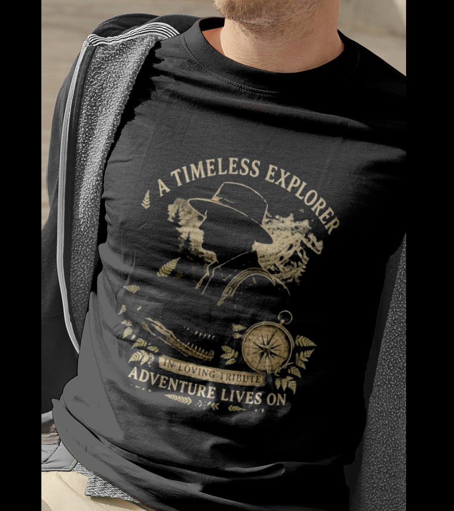 A Timeless Explorer In Loving Tribute Adventure Lives On T-Shirt