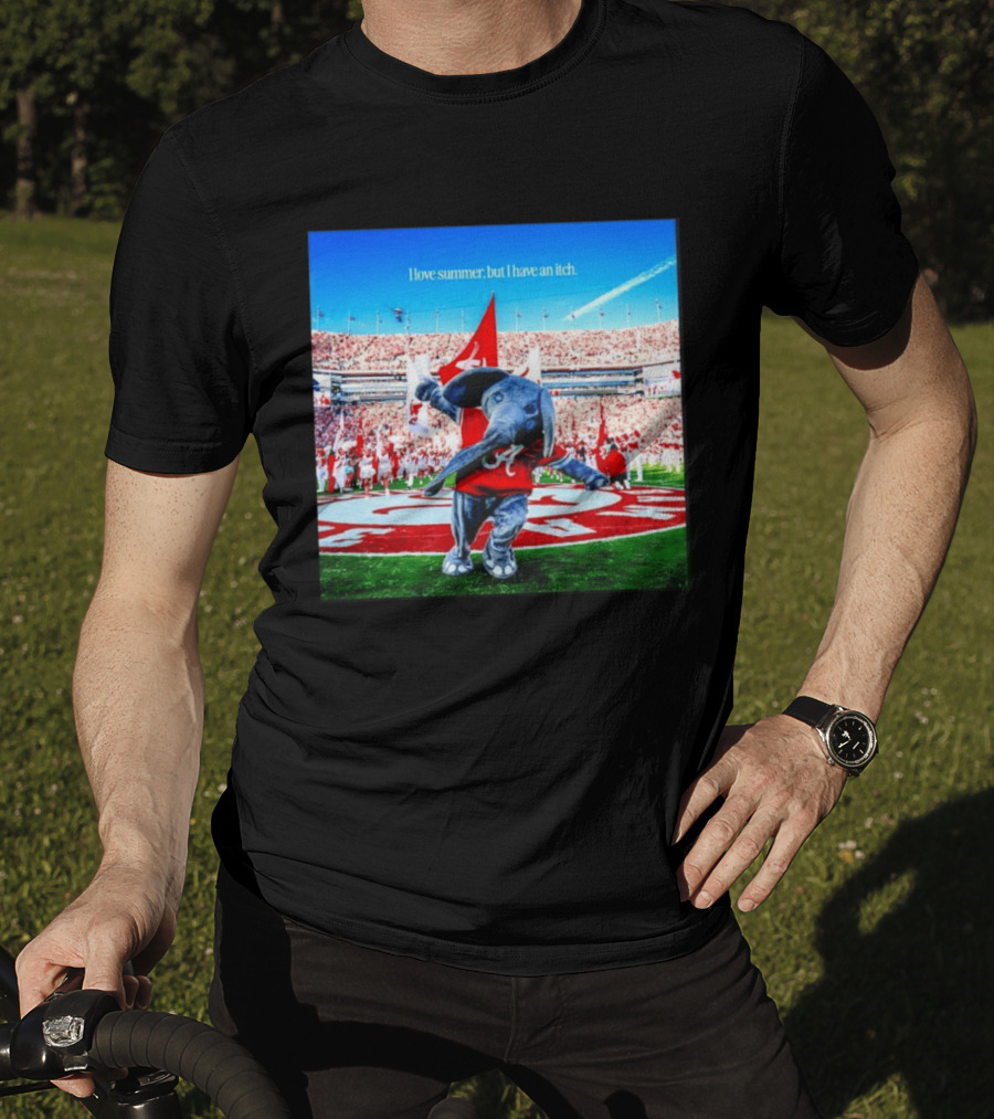 Big Al Alabama Crimson Tide I Love Summer But I Have An Itch T-Shirt