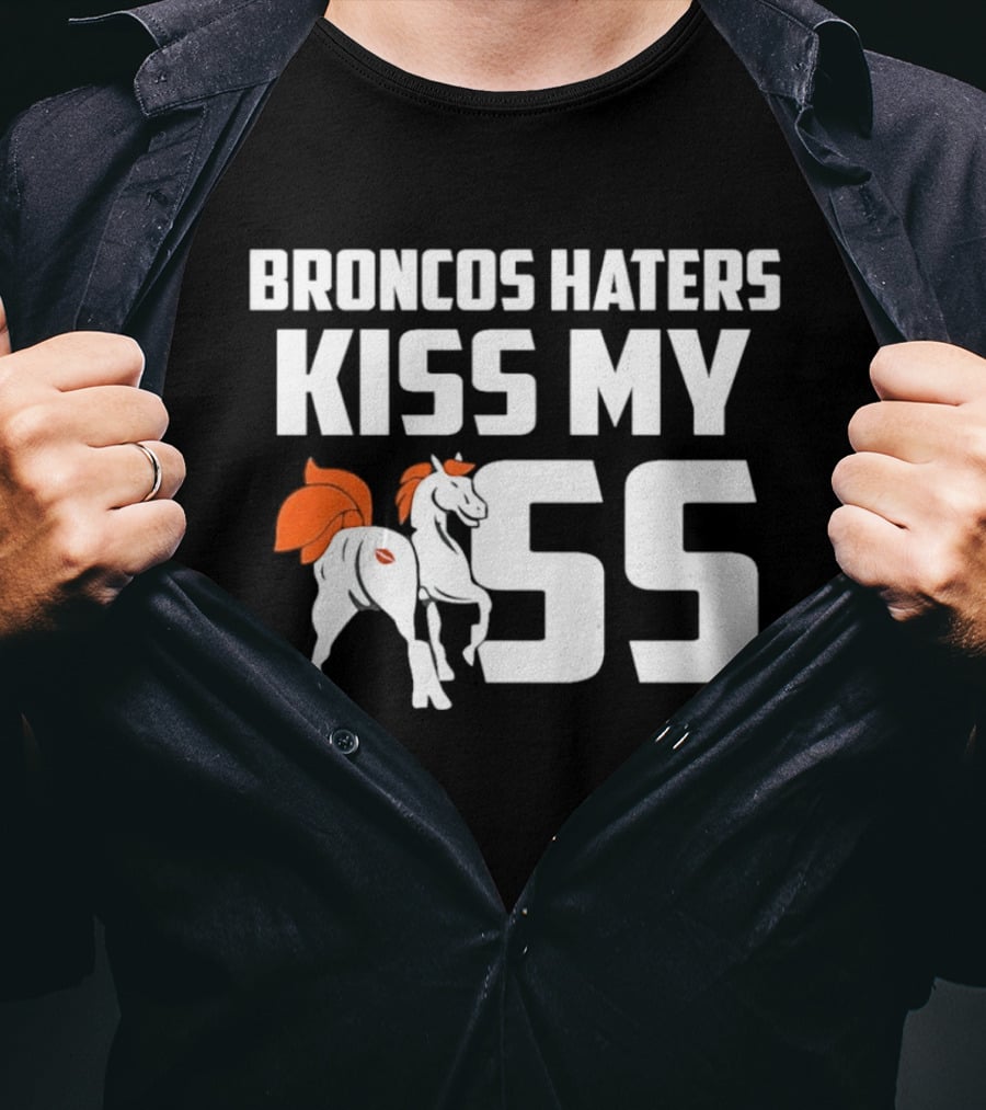 Broncos Haters Kiss My SS Horse And Lip Print T-Shirt