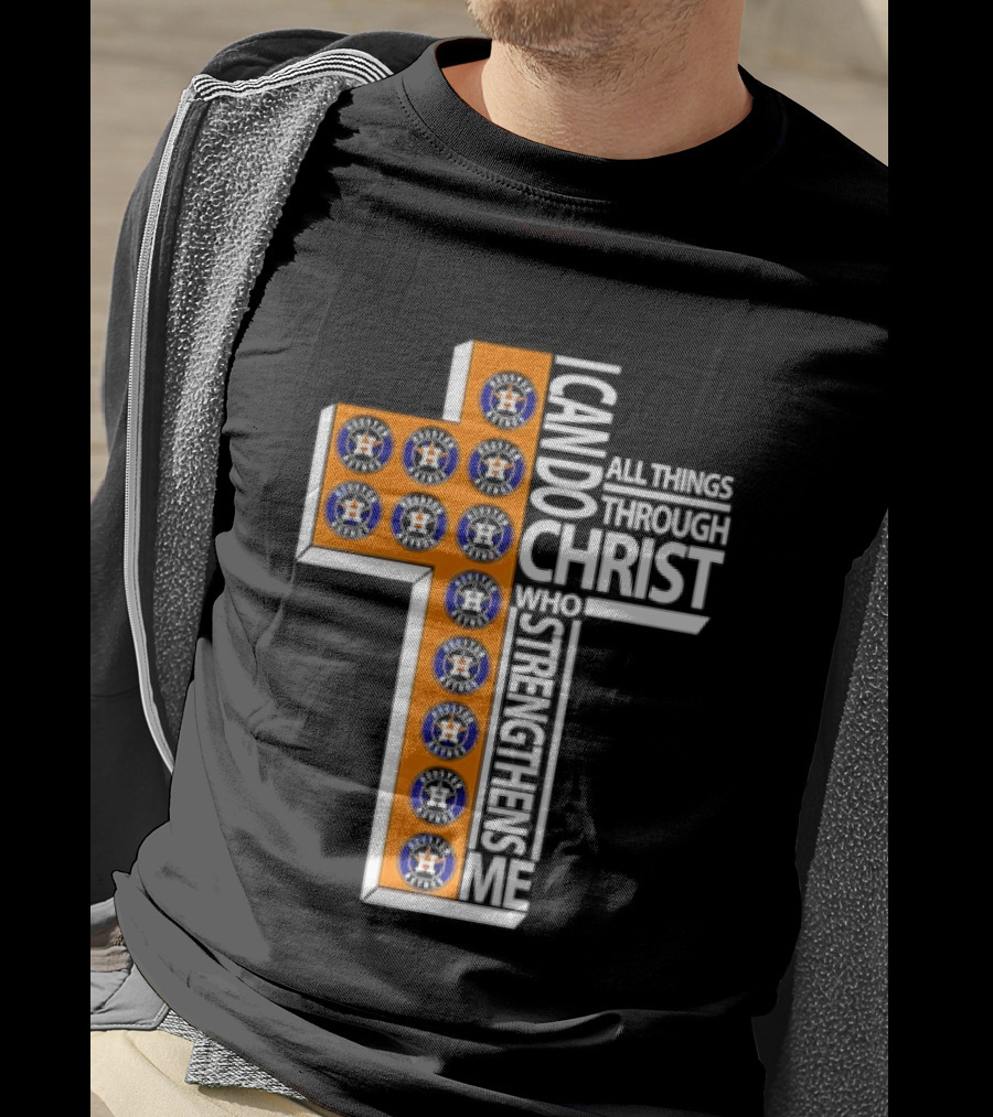 Houston Astros I Can Do All Things Through Christ Baseball Faithful Fans T-Shirt
