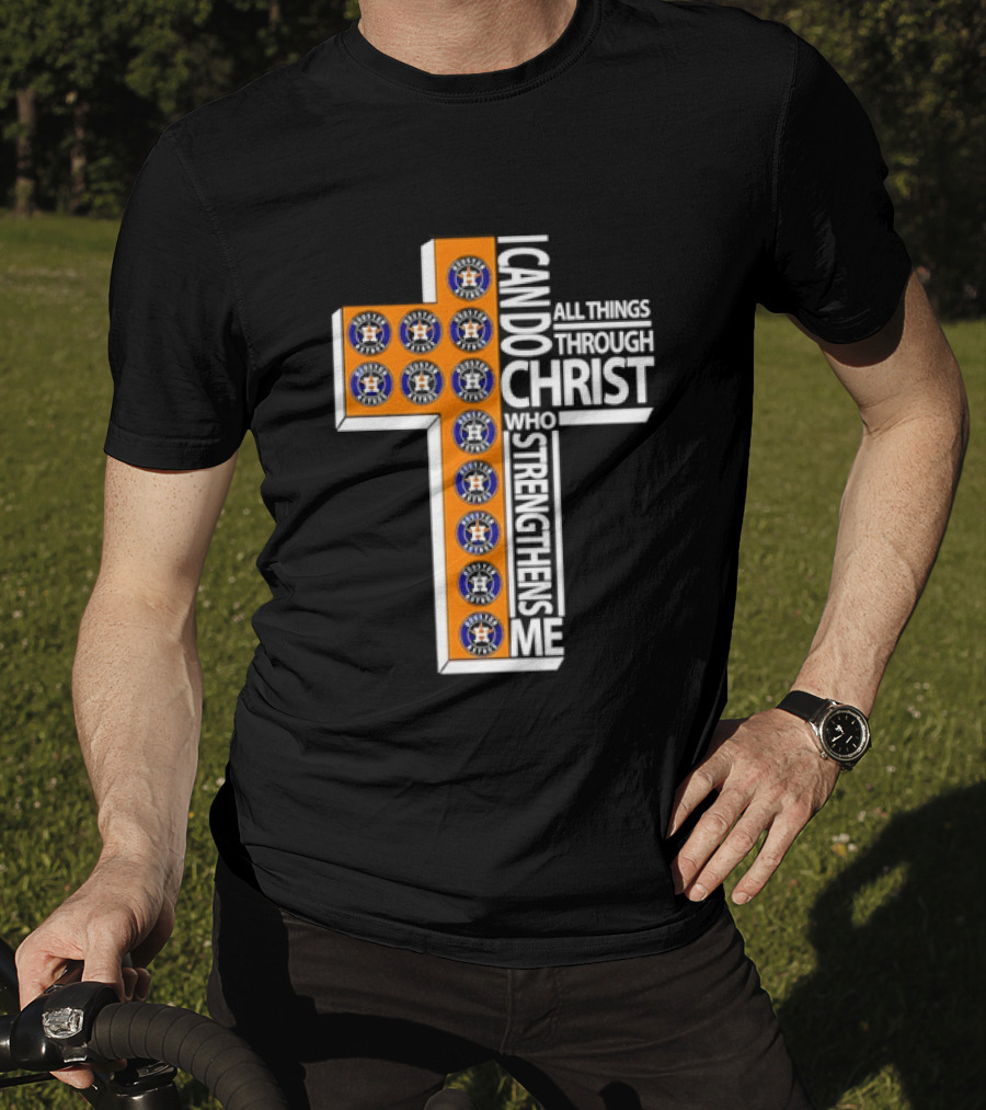 Houston Astros I Can Do All Things Through Christ Baseball Faithful Fans T-Shirt