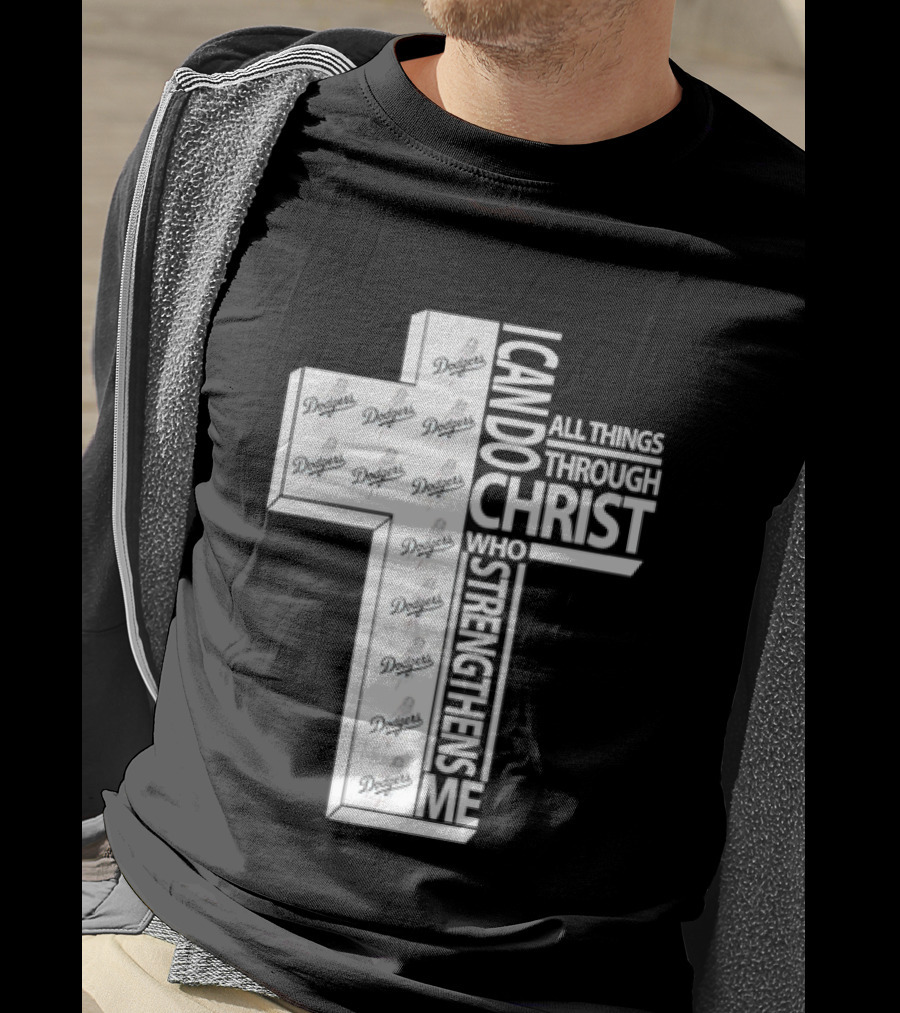 Dodgers I Can Do All Things Through Christ Who Strengthens Me Cross T-Shirt