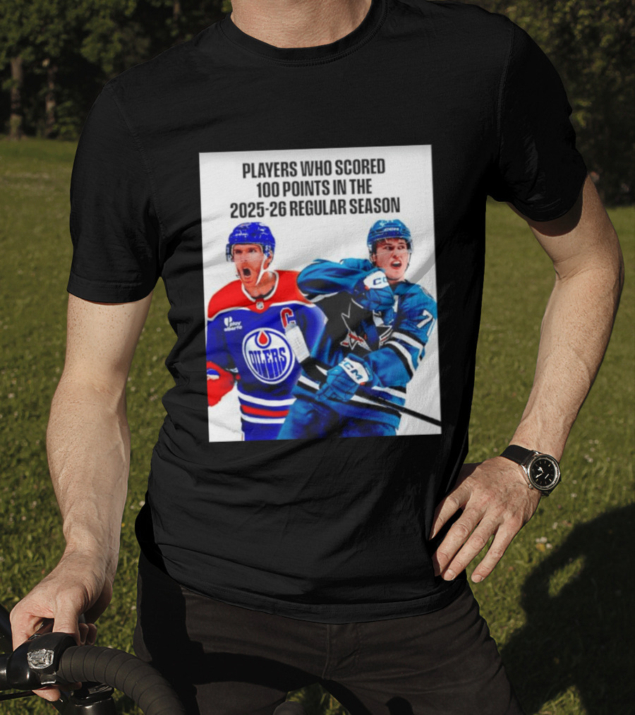 Edmonton Oilers San Jose Sharks 100 Points 2025 26 Regular Season Players T-Shirt