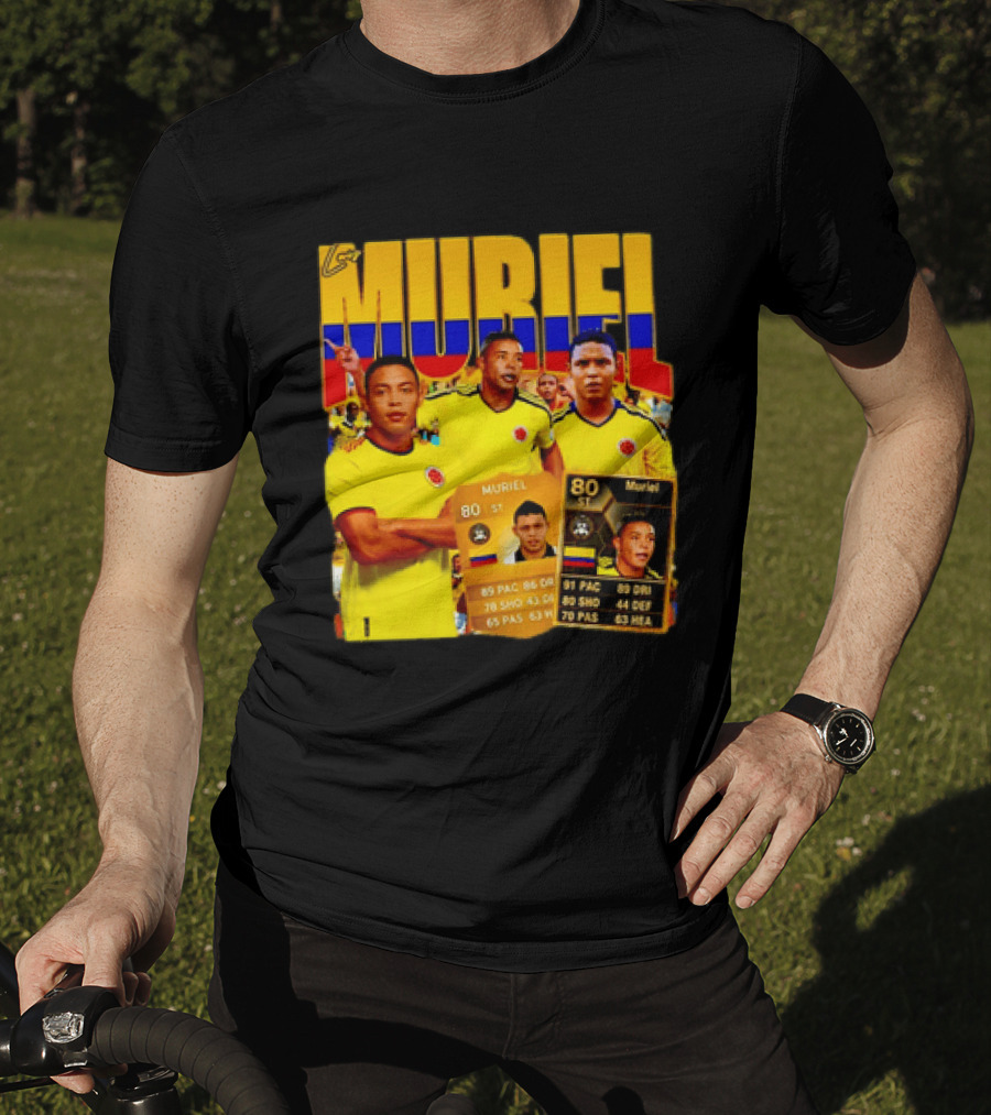 Luis Muriel Colombia Football Muriel FUT Card 80 PAC 86 DRI 80 SHOT 79 PAS 44 DEF 63 HEA T-Shirt