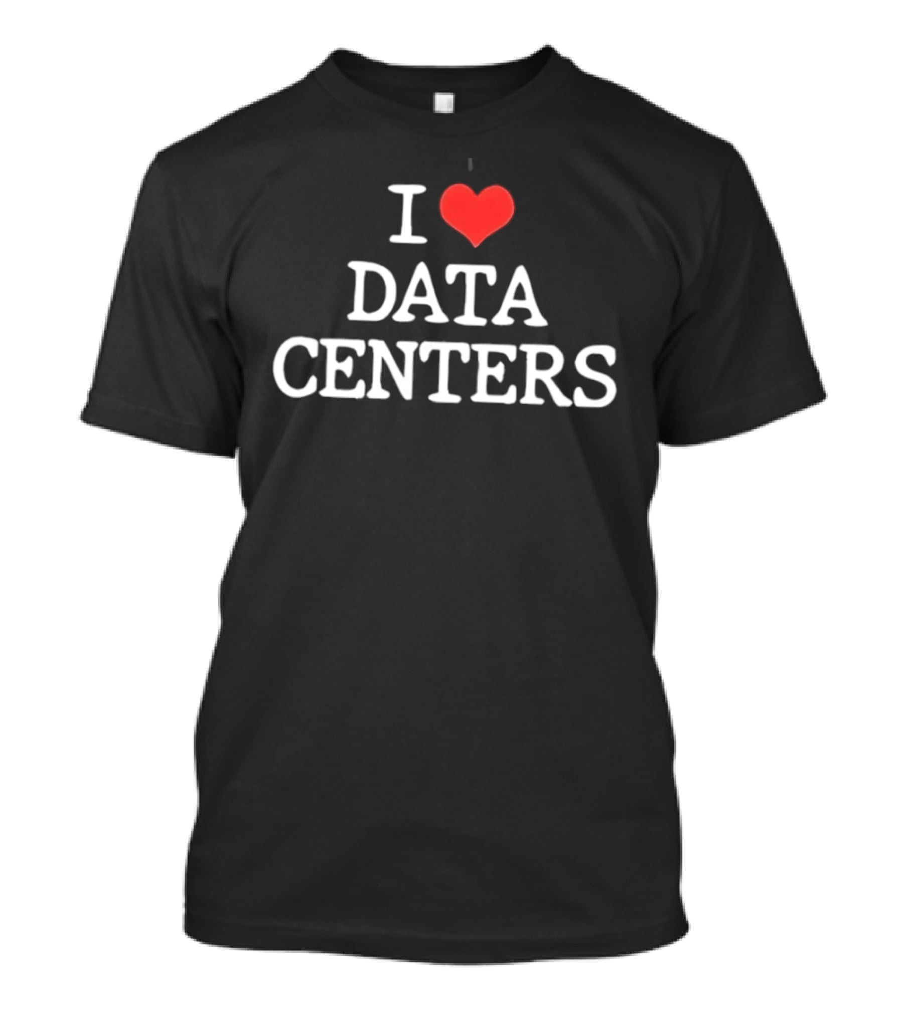 I Love Data Centers T-Shirt