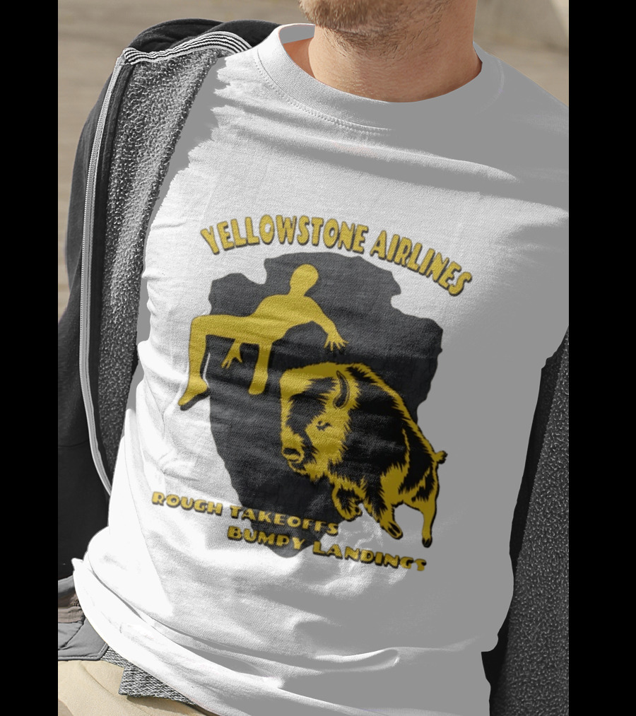 Yellowstone Airlines Rough Takeoffs Bumpy Landings Bison Tourist T-Shirt
