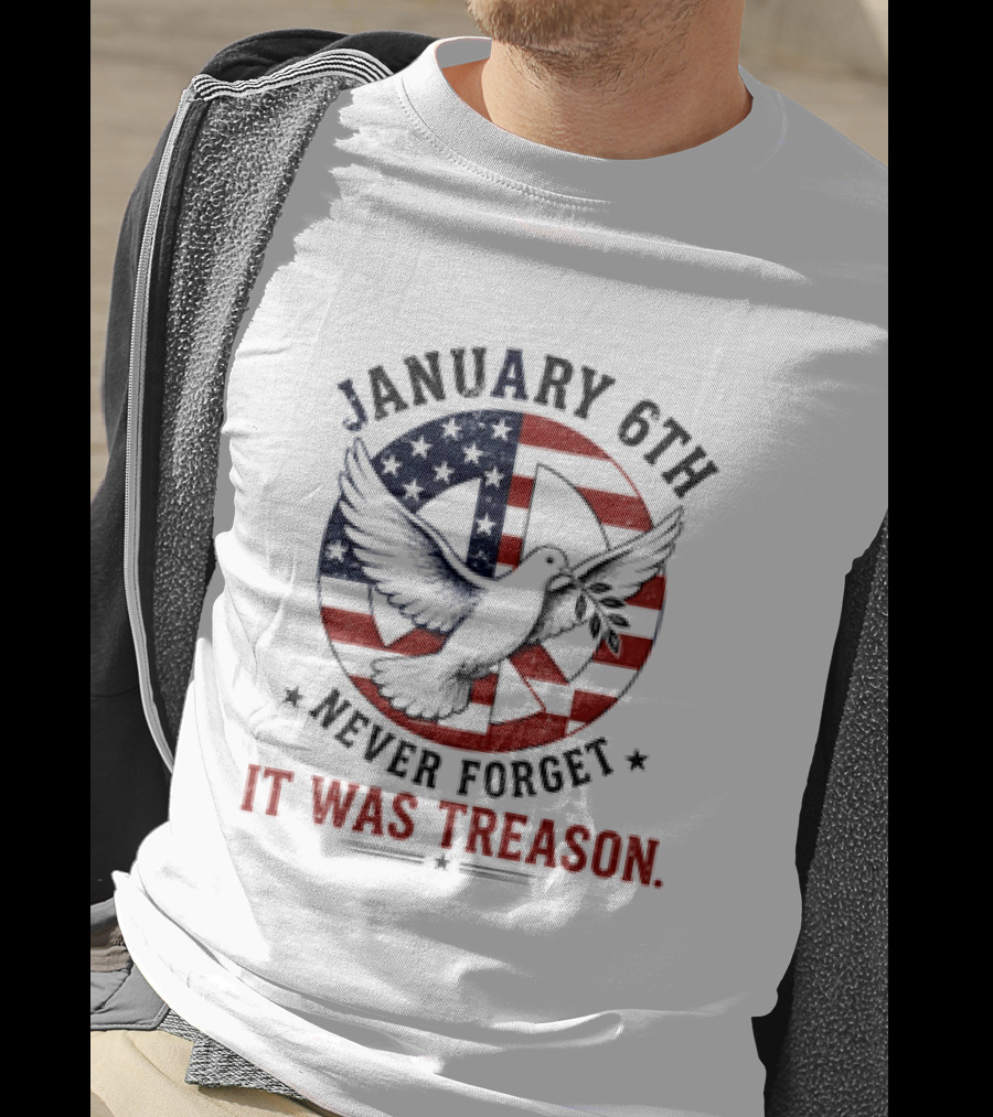 January 6th Never Forget It Was Treason Pigeon American Flag Peace T-Shirt
