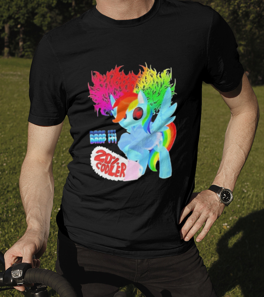 Drop It 20% Cooler Bubblegum Chainsaw Rainbow Dash T-Shirt