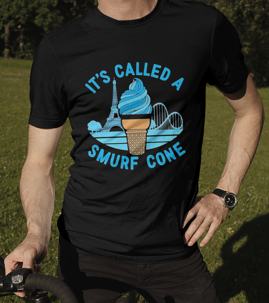 It's Called A Smurf Cone Ice Cream Eiffel Tower Amusement Park T-Shirt
