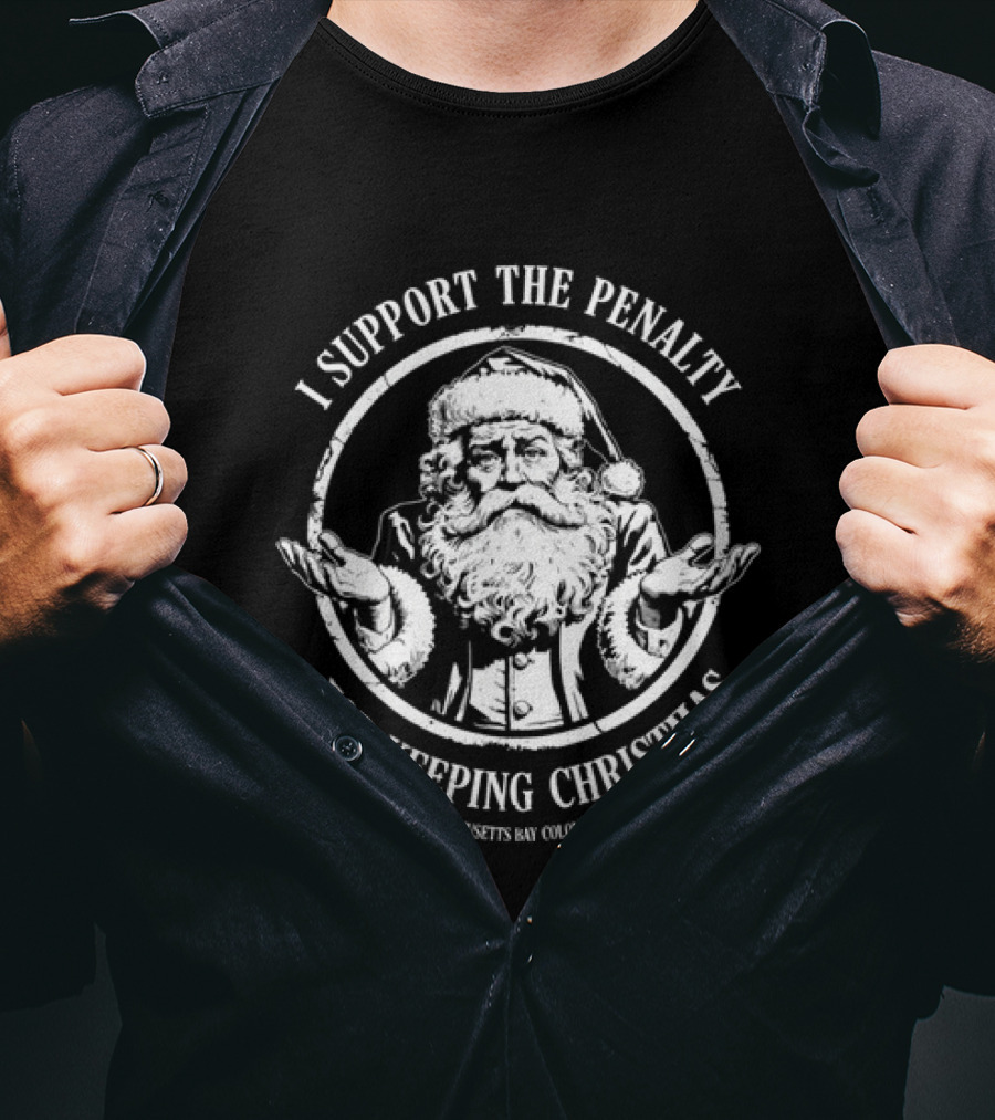 I Support The Penalty Santa Claus Massachusetts Christmas T-Shirt