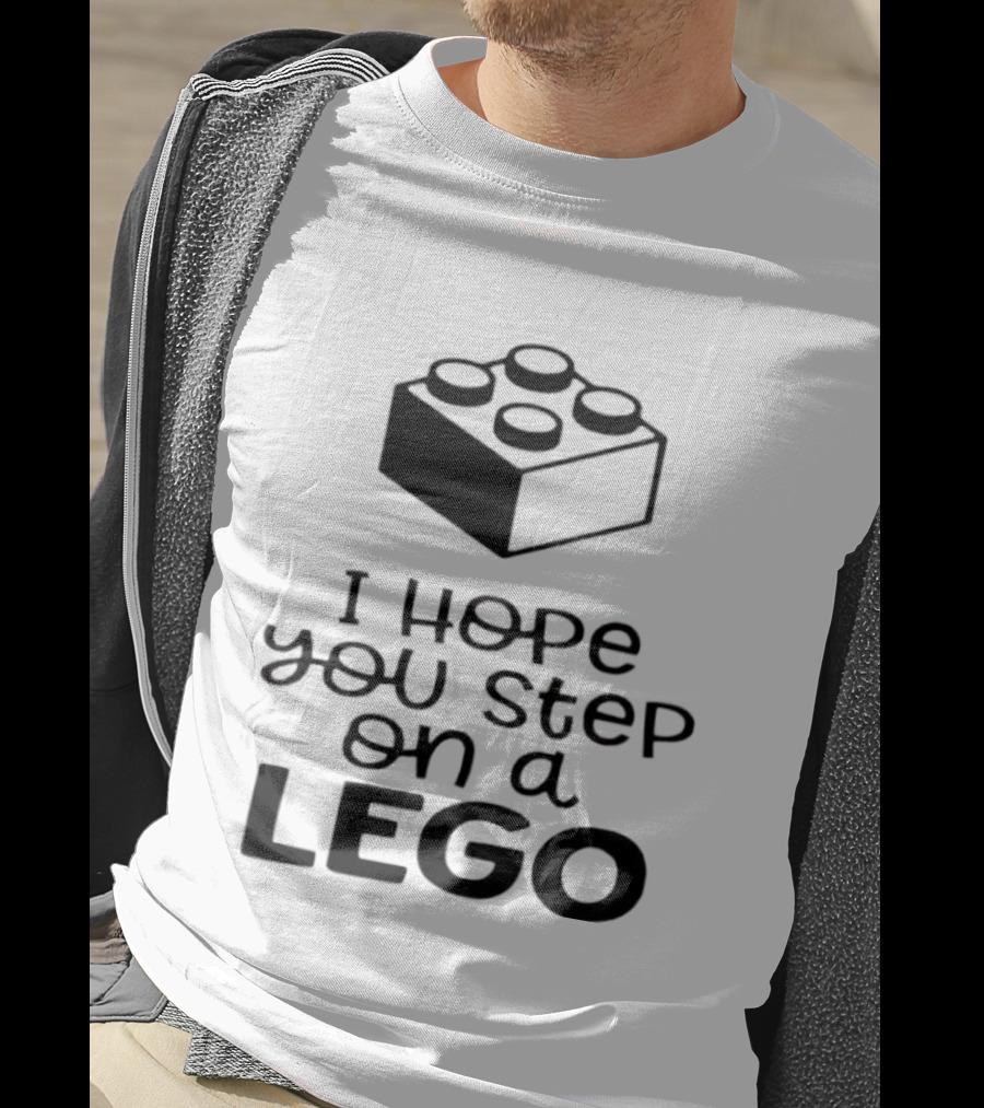 I Hope You Step On A LEGO Funny Toy Block Joke T-Shirt