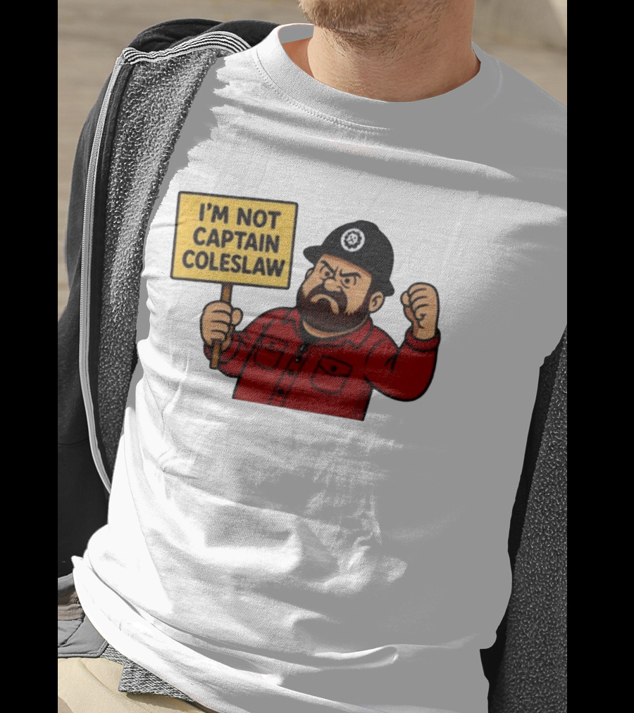 I'm Not Captain Coleslaw Funny Cartoon T-Shirt