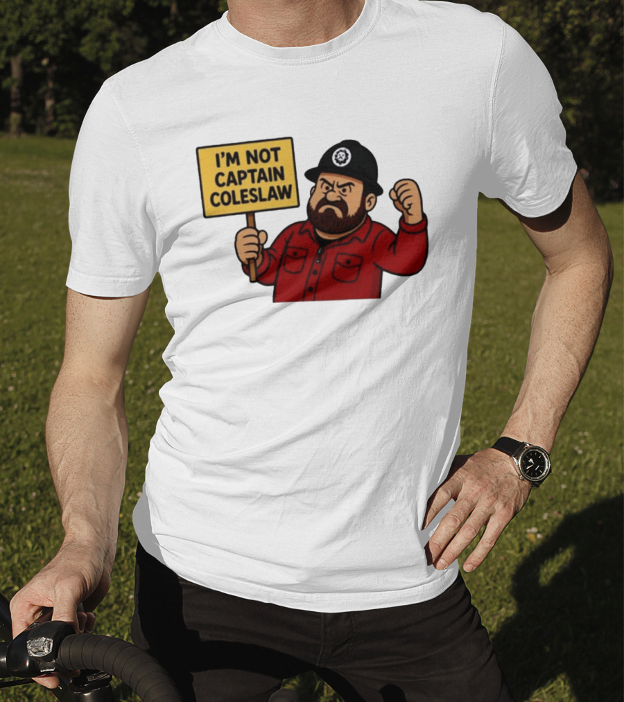 I'm Not Captain Coleslaw Funny Cartoon T-Shirt
