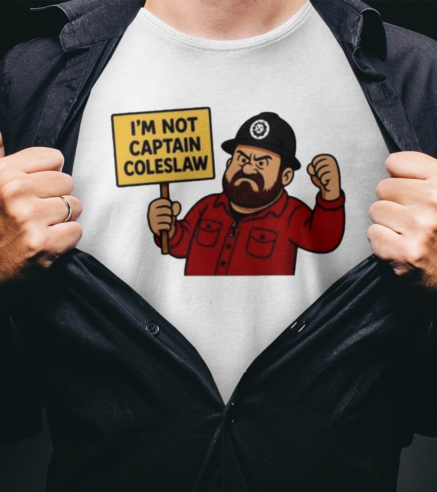 I'm Not Captain Coleslaw Funny Cartoon T-Shirt